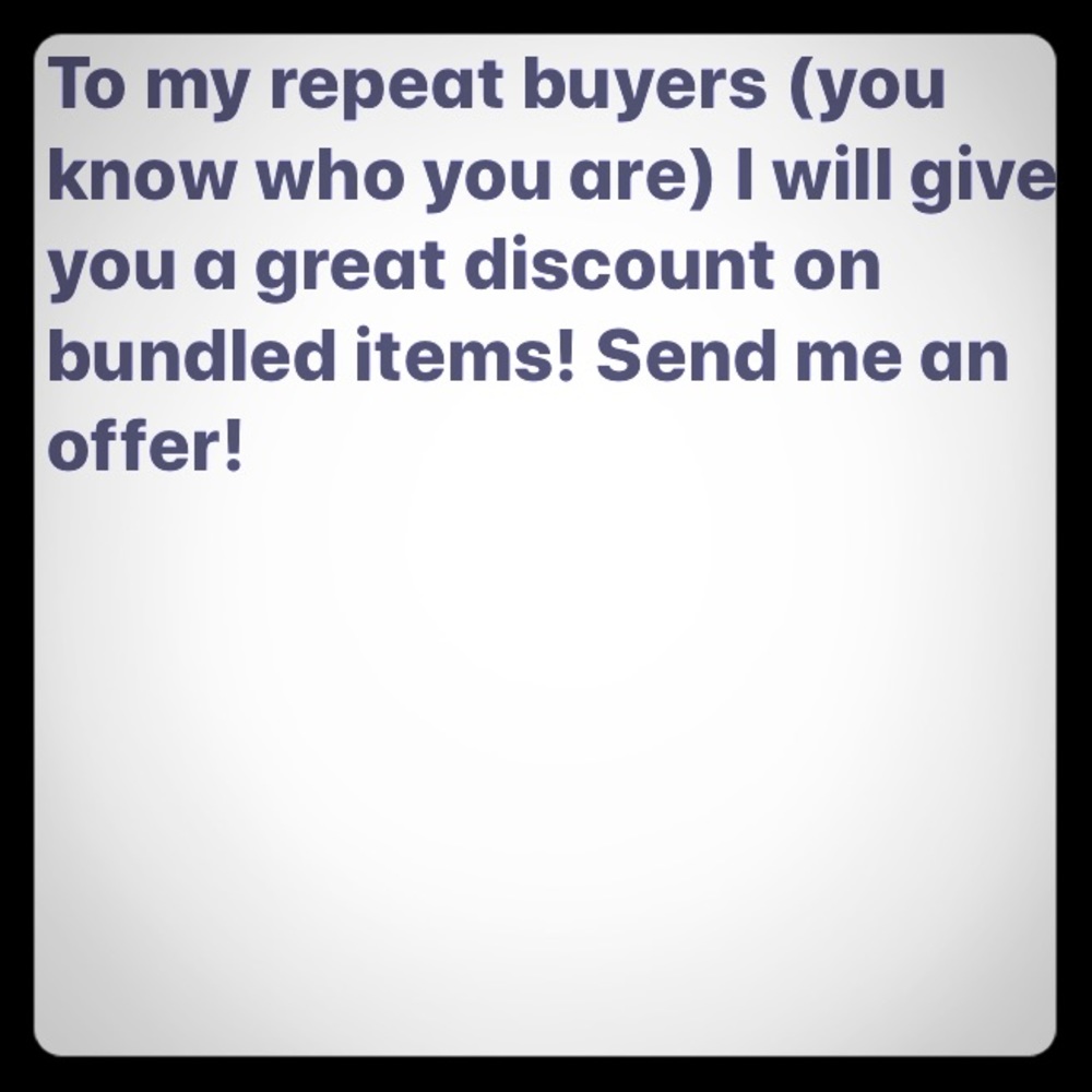 To my repeat buyers